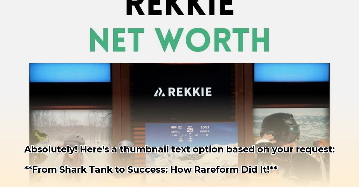 rareform-shark-tank-net-worth